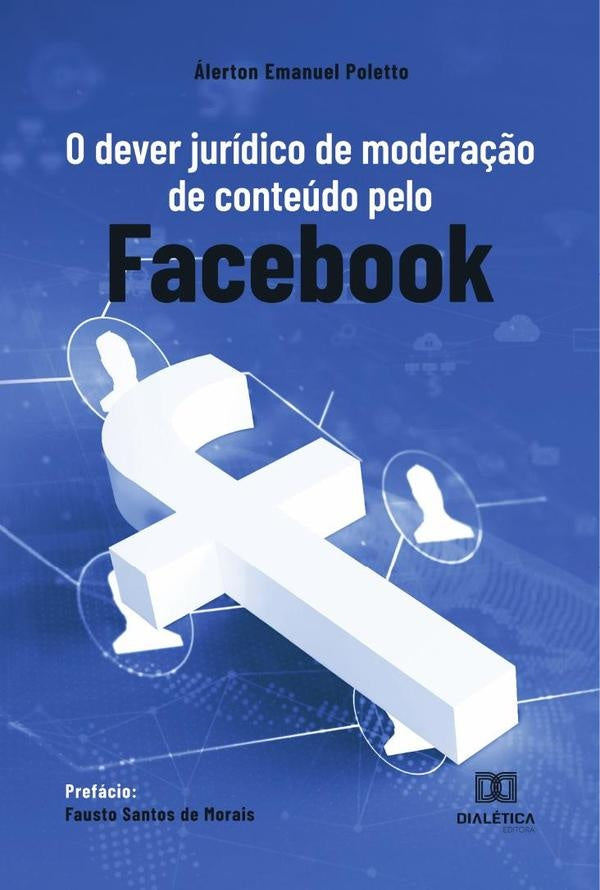 O dever juridico de modera??o de conteudo pelo Facebook | alertonEmanuel Poletto