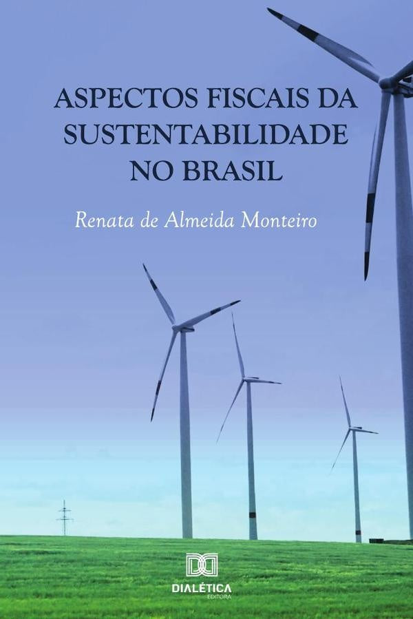 Aspectos Fiscais da Sustentabilidade no Brasil | RenatadeAlmeida Monteiro