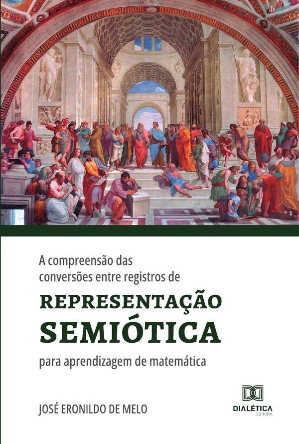 A compreens?o das convers?es entre registros de representa??o semiotica para aprendizagem de matemat | JoseEronildode Melo