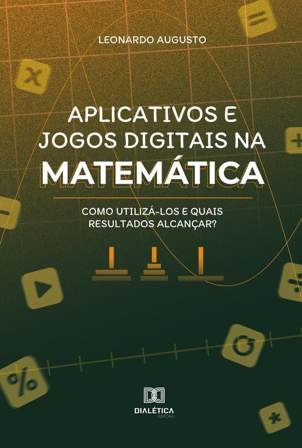 Aplicativos e jogos digitais na matematica | Leonardo Augusto