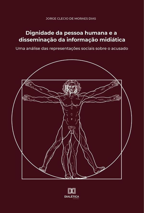 Dignidade da pessoa humana e a dissemina??o da informa??o midiatica | JorgeCleciodeMoraes Dias