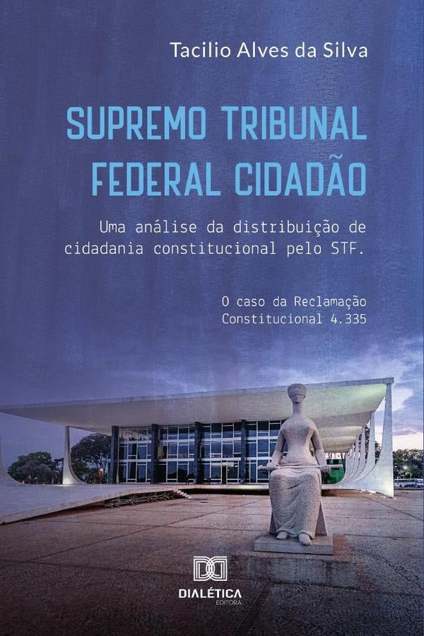 Supremo Tribunal Federal Cidad?o | TacilioAlvesda Silva