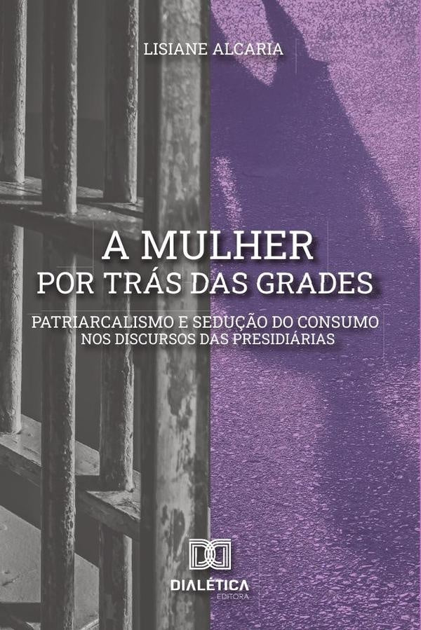 A mulher por tras das grades | LisianeAlcariade Oliveira