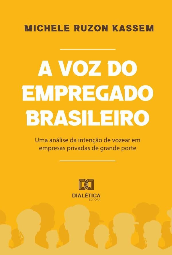 A voz do empregado brasileiro | MicheleRuzon Kassem