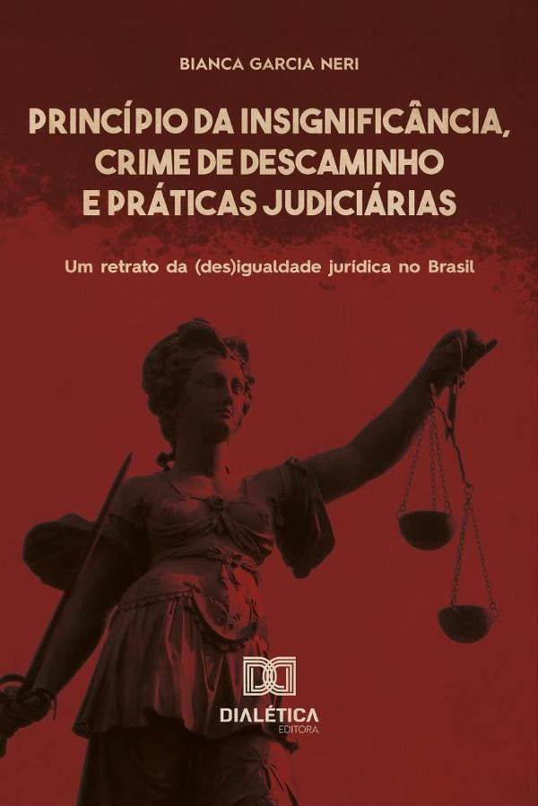 Principio da Insignific?ncia, Crime de Descaminho e Praticas Judiciarias | BiancaGarcia Neri