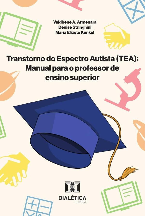 Transtorno do Espectro Autista (TEA) Manual para o professor de ensino superior | ValdireneAparecida Armenara