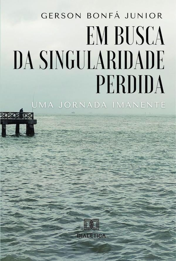 Em busca da singularidade perdida | GersonBonfa Junior