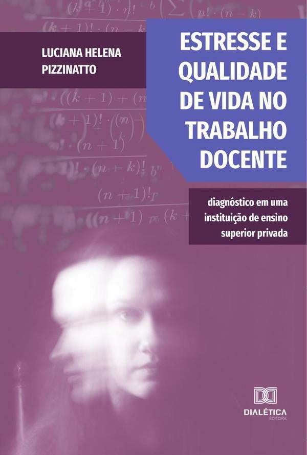 Estresse e qualidade de vida no trabalho docente | LucianaHelena Pizzinatto