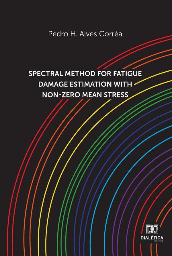 Spectral method for fatigue damage estimation with non-zero mean stress | PedroHenriqueAlves Corr?a
