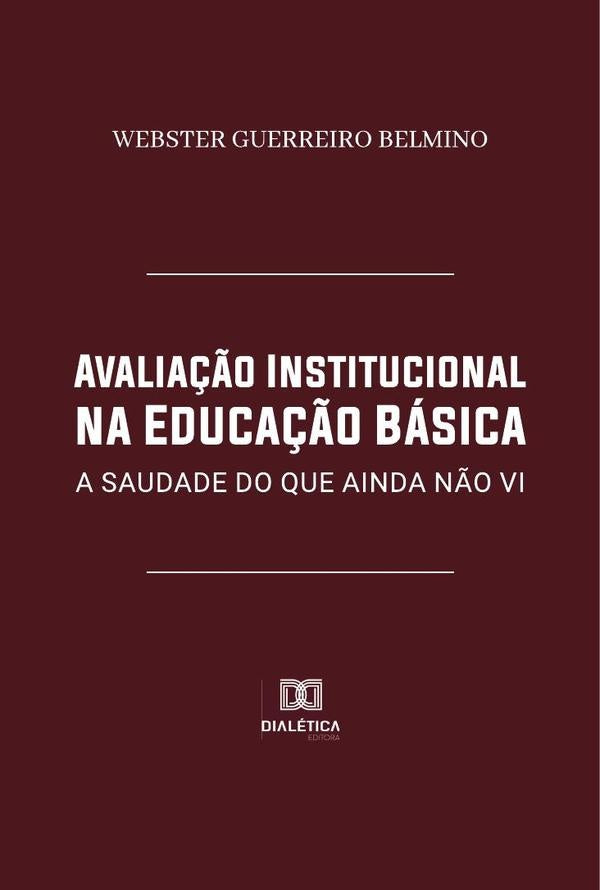 Avalia??o Institucional na Educa??o Basica | WebsterGuerreiro Belmino