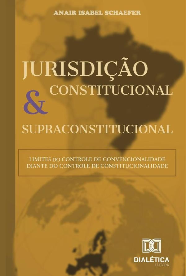 Jurisdi??o constitucional e supraconstitucional | AnairIsabel Schaefer