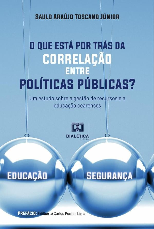 O que esta por tras da correla??o entre politicas publicas? | SauloAraujoToscano Junior