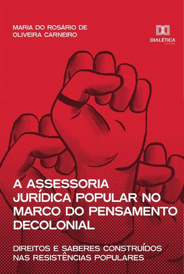 A assessoria juridica popular no marco do pensamento decolonial | MariadoRosariodeOliveira Carneir