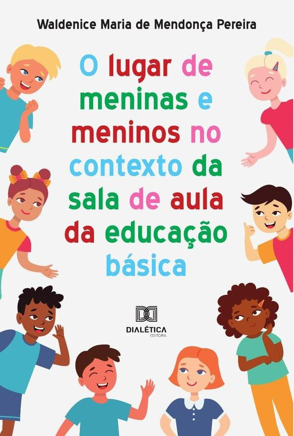 O lugar de meninas e meninos no contexto da sala de aula da educa??o basica | WaldeniceMariadeMendon?a Pereira