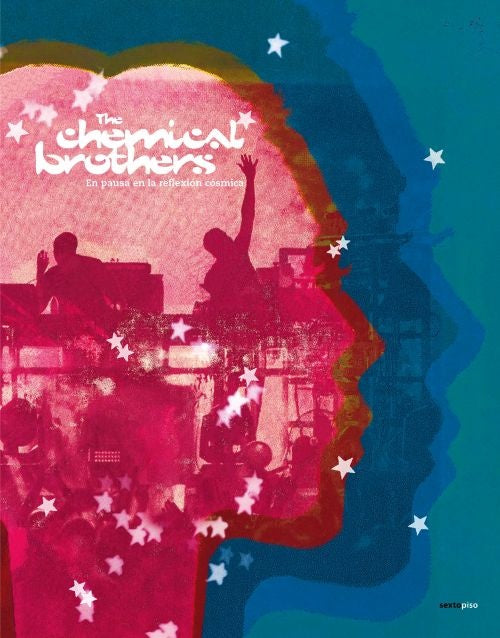 CHEMICAL BROTHERS. EN PAUSA EN LA REFLEXI?N C?SMICA | THECHEMICAL BROTHERS