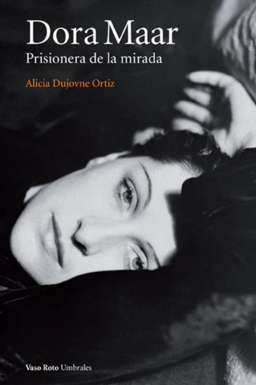 DORA MAAR (2? ED) | ALICIA DUJOVNE ORTIZ