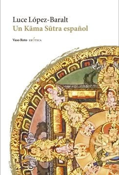 KAMA SUTRA ESPA?OL, UN | LOPEZ-BARALT LUCE