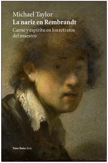 NARIZ EN REMBRANDT,LA | MICHAEL TAYLOR