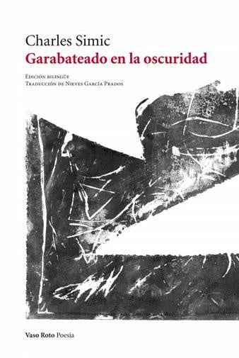 GARABATEADO EN LA OSCURIDAD | SIMIC CHARLES