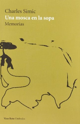 MOSCA EN LA SOPA, UNA | SIMIC CHARLES