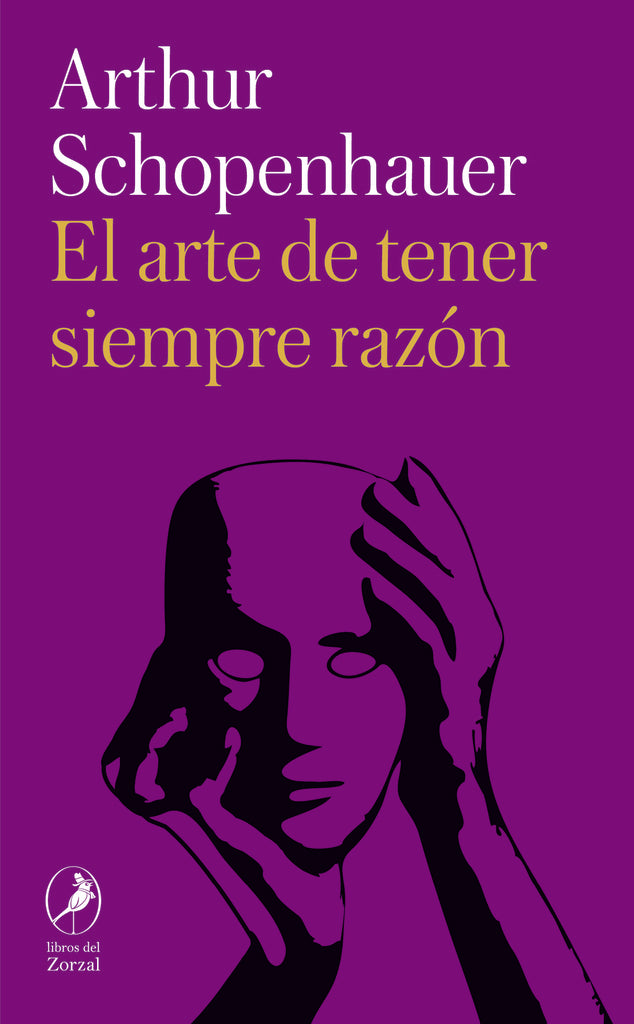 ARTE DE TENER SIEMPRE RAZON, EL | Arthur Schopenhauer