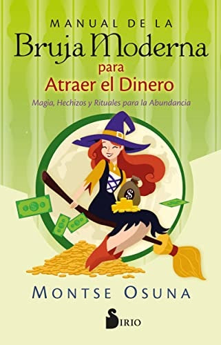 Manual de la Bruja Moderna para atraer el dinero | OSUNA MONTSE