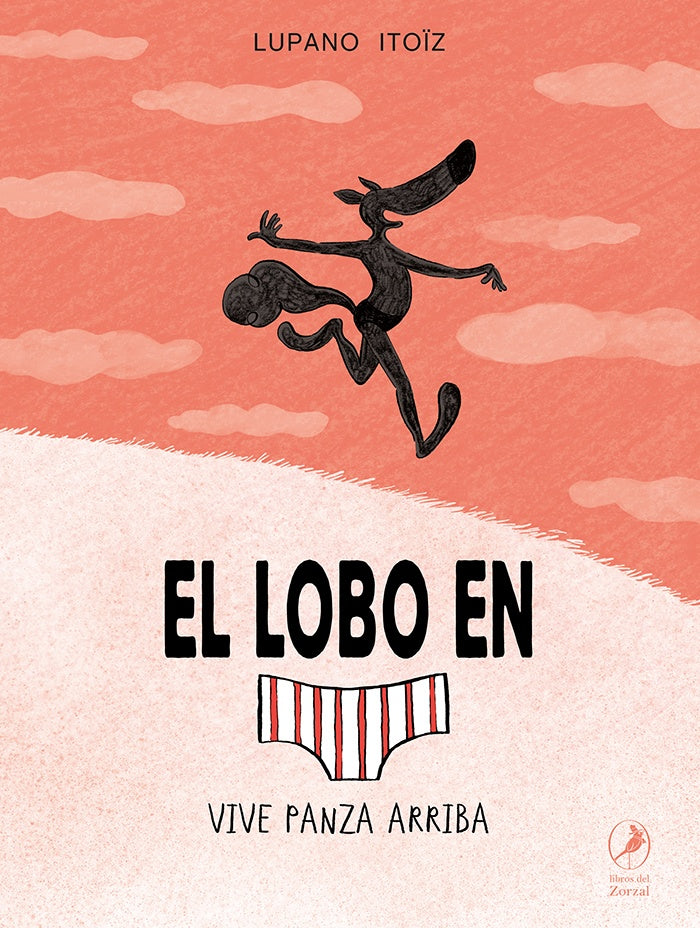 LOBO EN CALZONCILLOS VIVE PANZA ARRIBA, EL | WILFRIDLUPANO|MAYANAITO?Z|PAUL CAUUET
