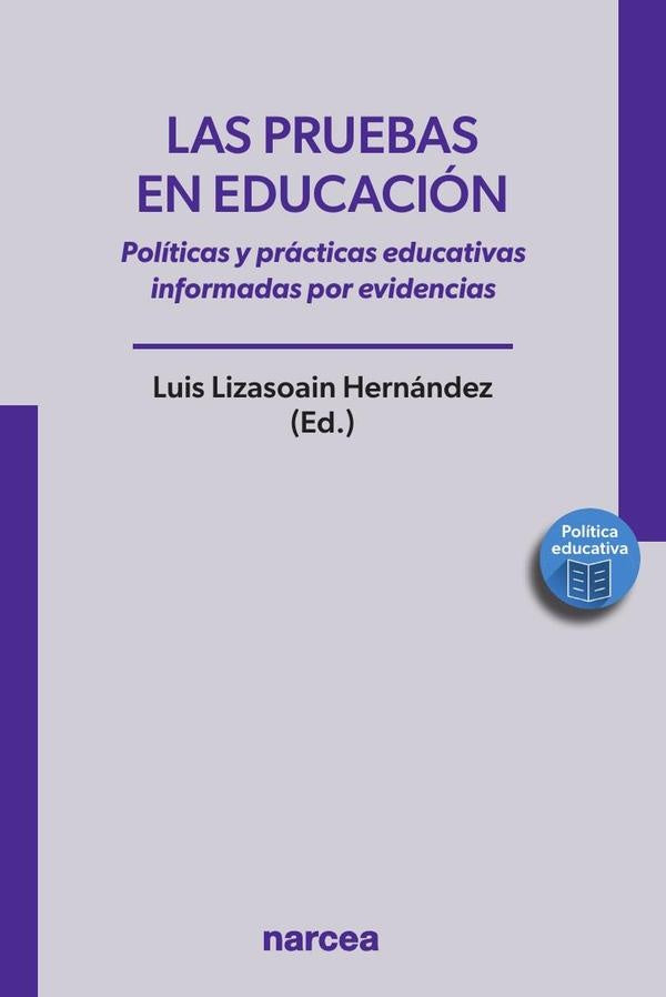 PRUEBAS EN EDUCACION, LAS | LUIS LIZASOAIN HERNANDEZ