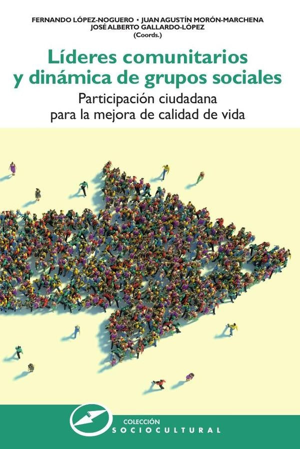 LIDERES COMUNITARIOS Y DINAMICA DE GRUPOS SOCIALES | FERNANDO - MORON JUAN AGUSTIN LOPEZ NOGUERO
