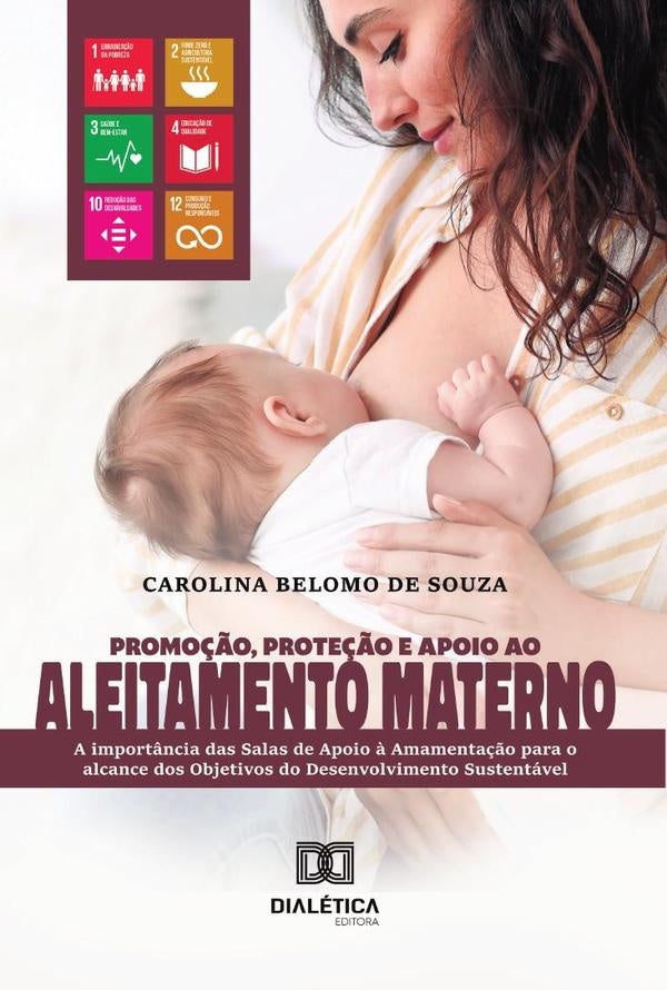Promo??o, Prote??o e Apoio ao Aleitamento Materno | CarolinaBelomode Souza