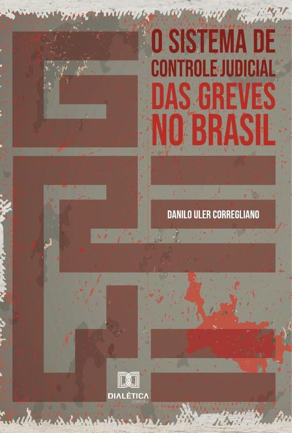 O sistema de controle judicial das greves no Brasil | DaniloUler Corregliano