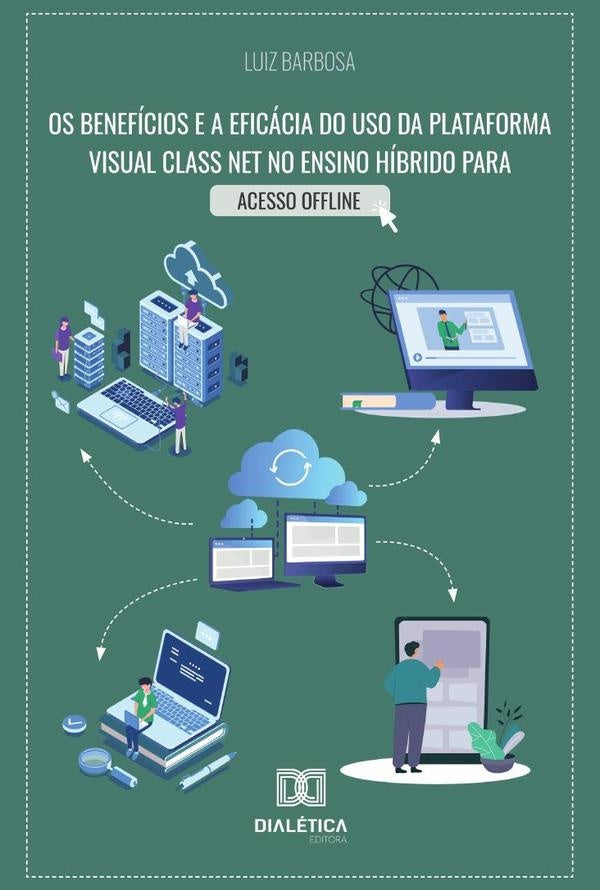 Os beneficios e a eficacia do uso da plataforma Visual Class Net no ensino hibrido para acesso oline | LuizSergiodeOliveira Barbosa