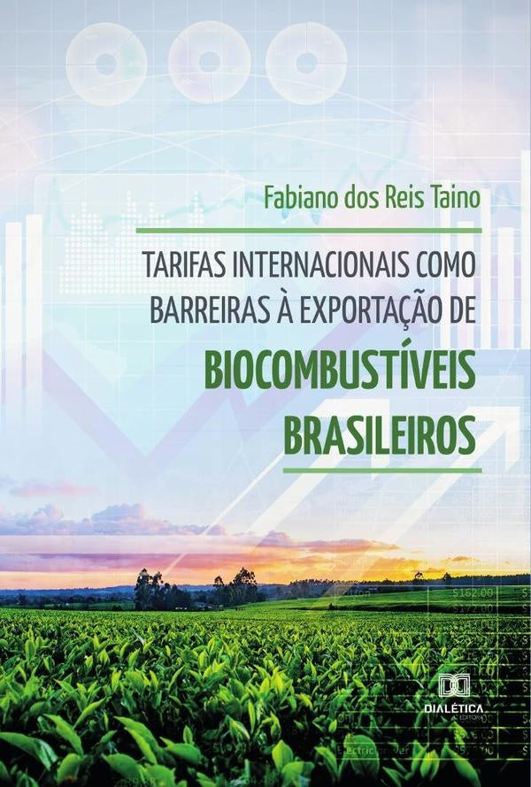 Tarifas internacionais como barreiras ? exporta??o de biocombustiveis brasileiros | FabianodosReis Taino