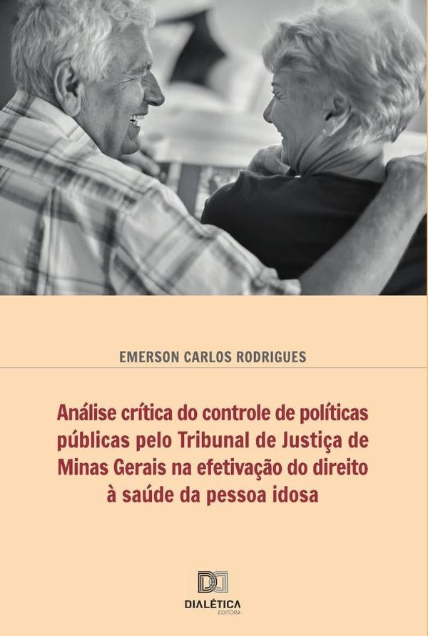 Analise critica do controle de politicas publicas pelo Tribunal de Justi?a de Minas Gerais na efetiv | EmersonCarlos Rodrigues