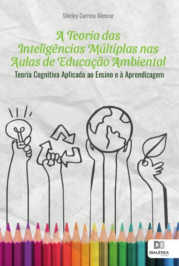 A Teoria das Intelig?ncias Multiplas nas Aulas de Educa??o Ambiental | ShirleyCorreia Alencar