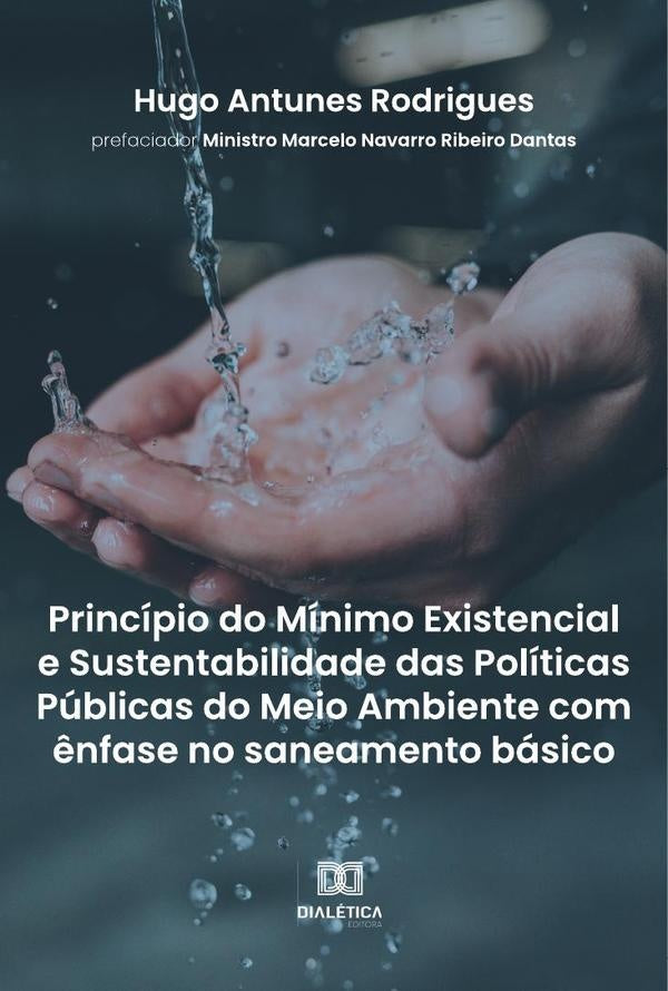 Principio do minimo existencial e sustentabilidade das politicas publicas do meio ambiente com ?nfas | HugoAntunes Rodrigues