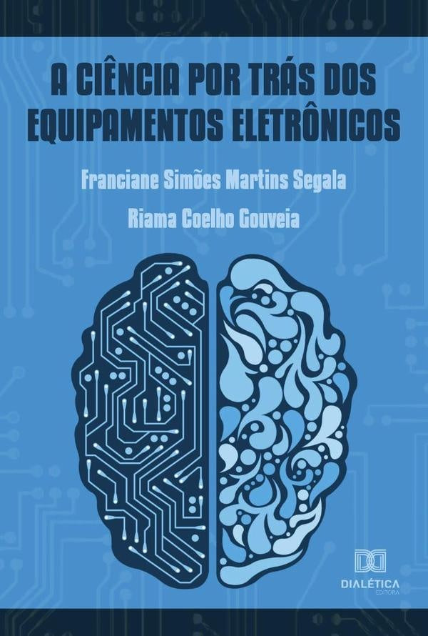 A ci?ncia por tras dos equipamentos eletr?nicos | FrancianeSim?esMartins Segala