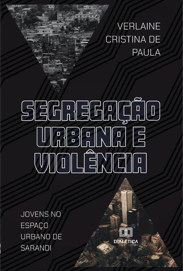 Segrega??o Urbana e Viol?ncia | VerlaineCristinade Paula