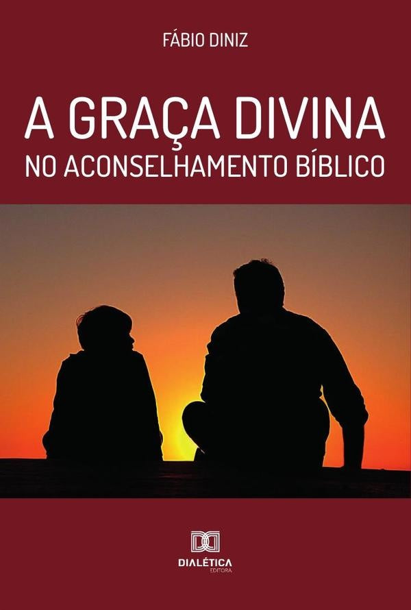A gra?a divina no aconselhamento biblico | Fabio Diniz