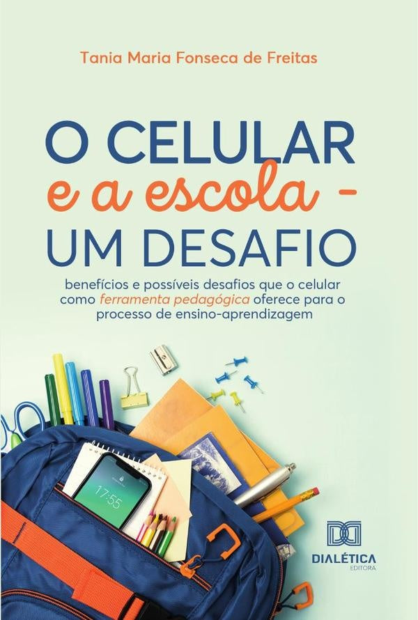 O celular e a escola - um desafio | TaniaMariaFonsecade Freitas