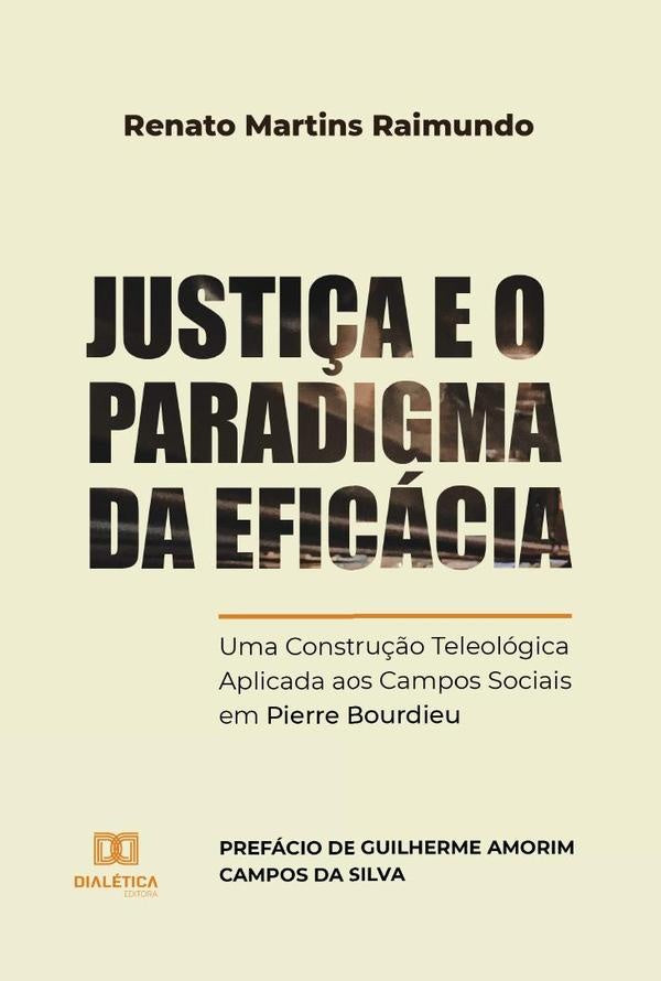 Justi?a e o Paradigma da Eficacia | RenatoMartins Raimundo