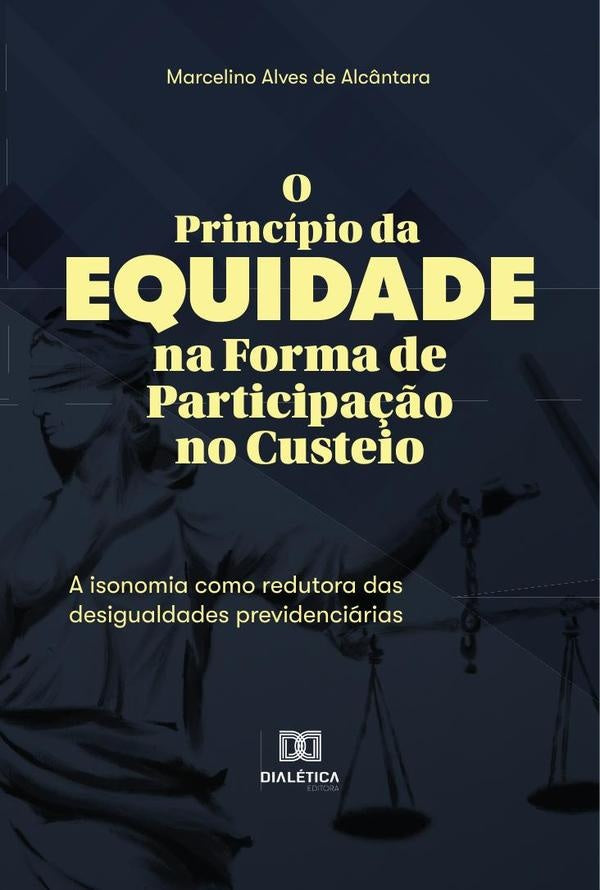 O Principio da Equidade na Forma de Participa??o no Custeio | MarcelinoAlvesde Alc?ntara