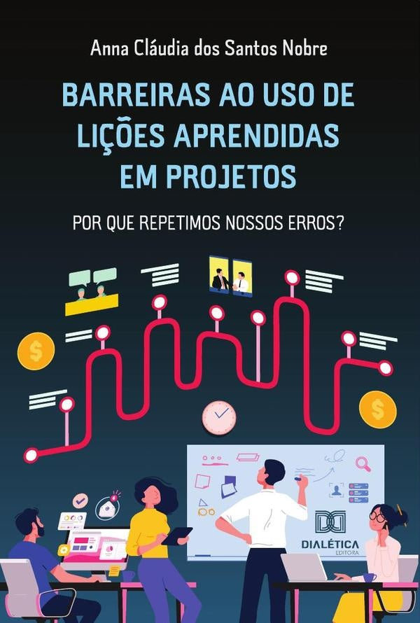 Barreiras ao uso de Li??es Aprendidas em projetos | AnnaClaudiadosSantos Nobre