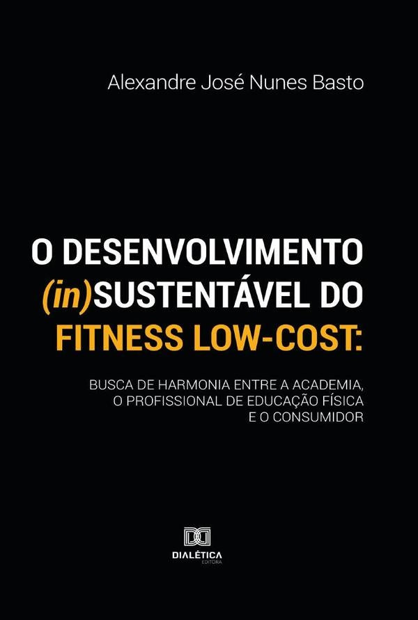 O desenvolvimento (in)sustentavel do fitness low-cost | AlexandreJoseNunes Basto