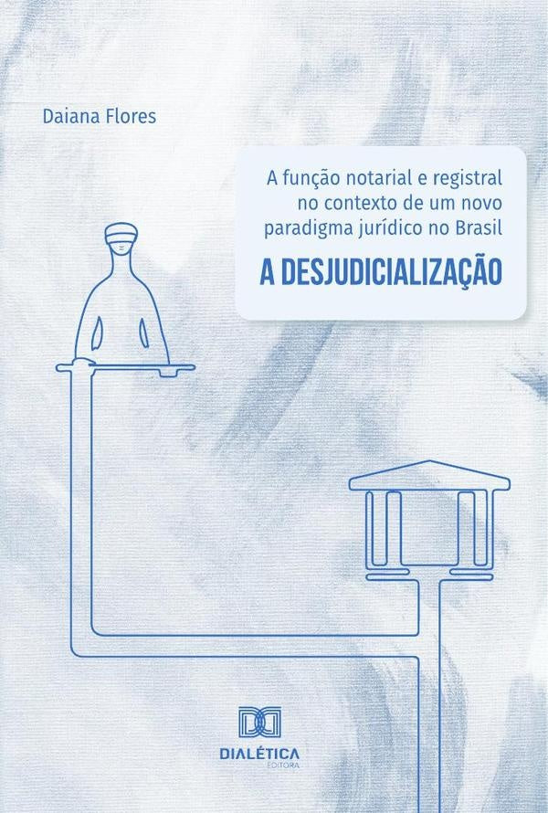 A fun??o notarial e registral no contexto de um novo paradigma juridico no Brasil | Daiana Flores