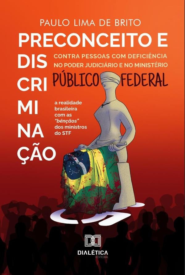 Preconceito e discrimina??o contra pessoas com defici?ncia no Poder Judiciario e no Ministerio Publi | PauloLimade Brito