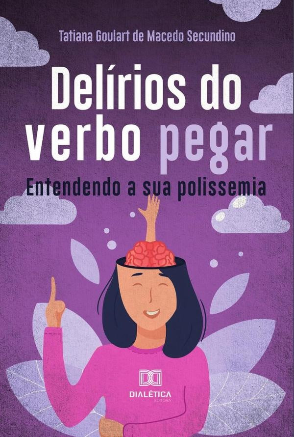 Delirios do verbo pegar | TatianaGoulartdeMacedo Secundino