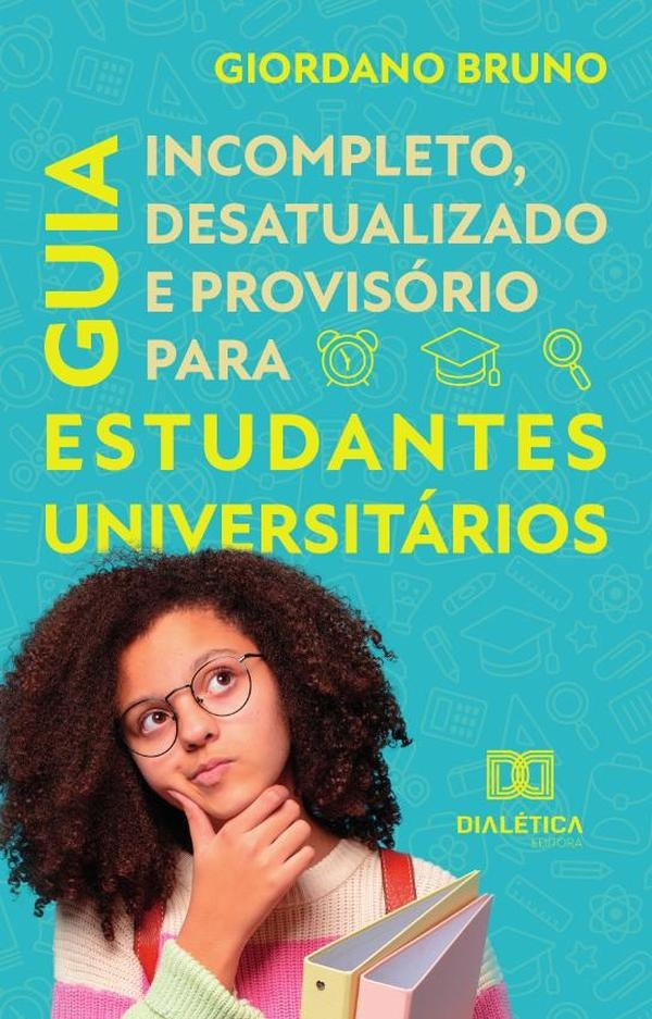 Guia Incompleto Desatualizado e Provisorio para Estudantes Universitarios | GiordanoBrunoSoares Roberto