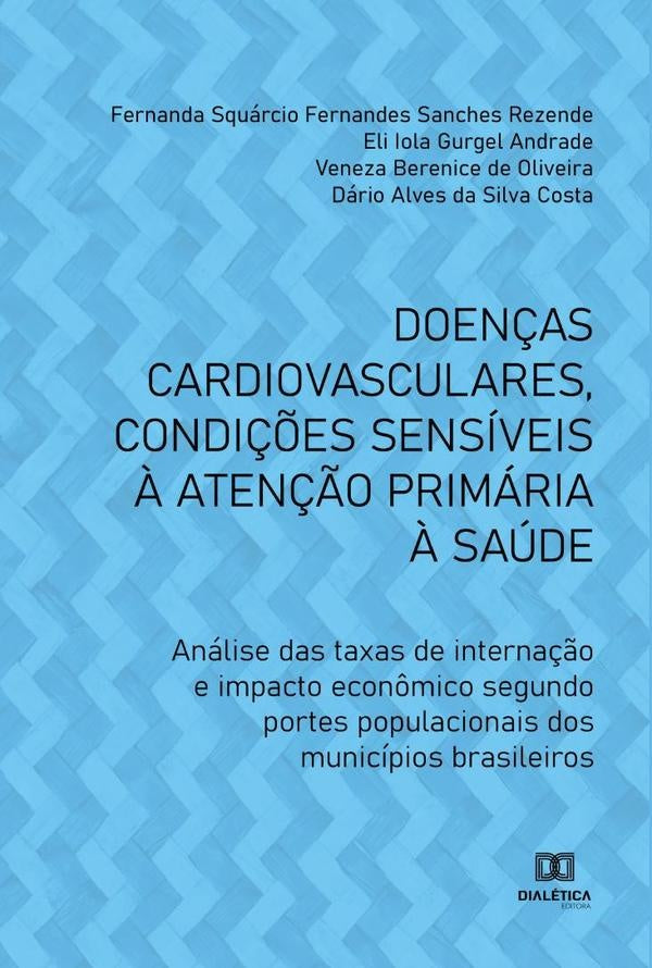 Doen?as cardiovasculares, condi??es sensiveis ? aten??o primaria ? saude | FernandaSquarcioFernandesSanches Rez