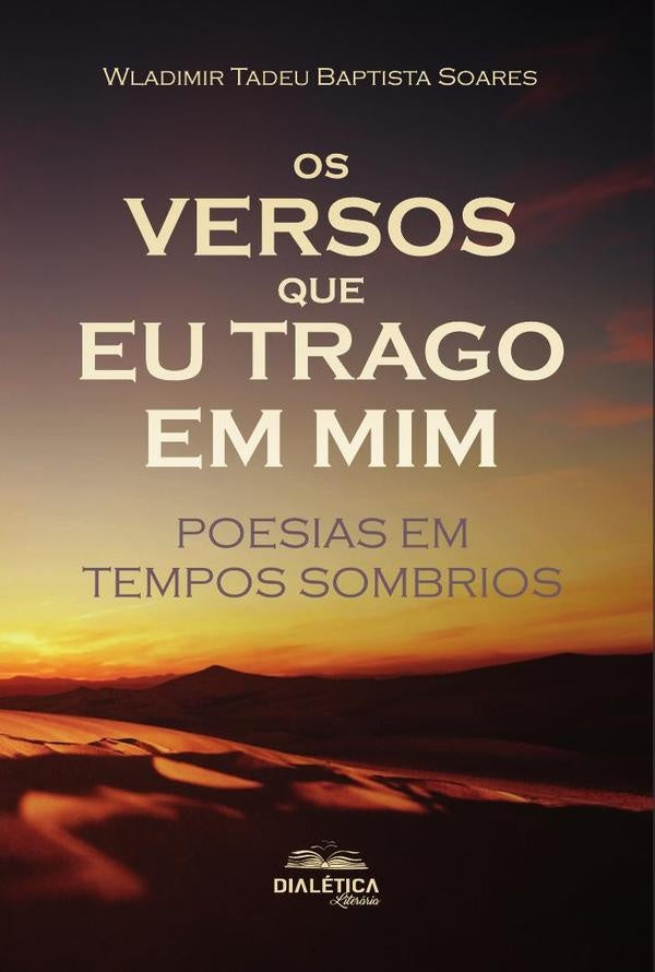 Os versos que eu trago em mim | WladimirTadeuBaptista Soares